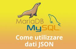 Come inserire ed estrarre dati JSON in MySQL e in MariaDB, con esempi