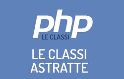 Le classi astratte e i metodi astratti, in PHP