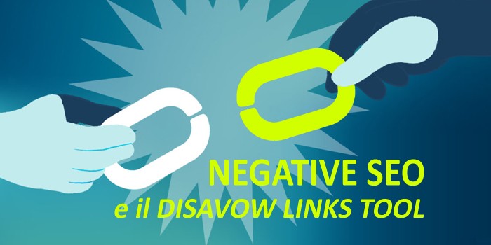 La Negative SEO. Come difendersi da attacchi malevoli che penalizzano il nostro sito: il DISAVOW LINKS TOOL La Negative SEO. Come difendersi da attacchi malevoli che penalizzano il nostro sito: il DISAVOW LINKS TOOL
